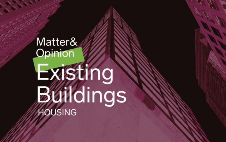Matter & Opinion: Existing Buildings - Multifamily Housing