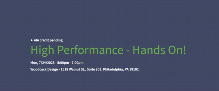 High Performance - Hands On!, July 24, 5-7 pm, Philadelphia