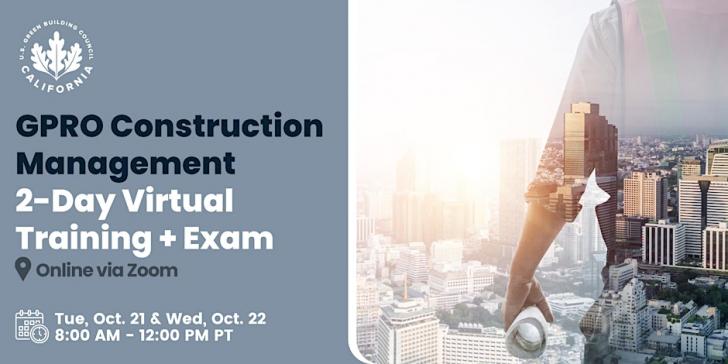 Free 2 Day Virtual Training + Exam - GPRO Construction Management, October 21-23, 11 am ET