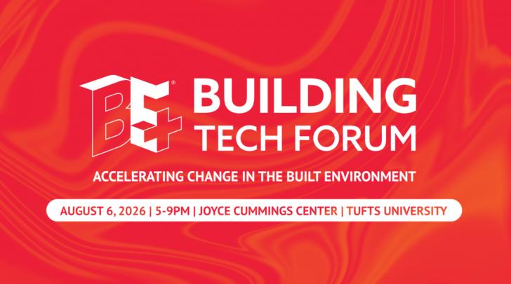 Building Tech Forum 2026, August 6, Medford, Massachusetts