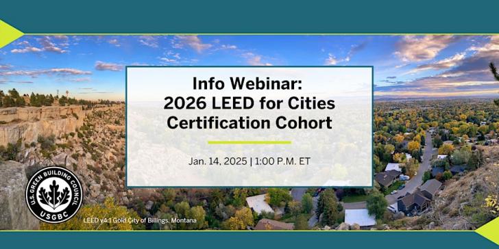 Free Webinar: Info Webinar - 2026 LEED for Cities Certification Cohort, January 14, 1 pm ET