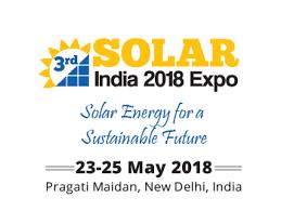3rd Solar India Expo 2018, May 23 - 25, New Delhi, India 