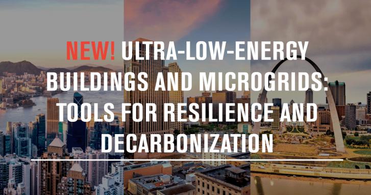 Ultra-Low-Energy Buildings and Microgrids Tools for Resilience and Decarbonization, Online, September 16, 12 - 3 pm ET