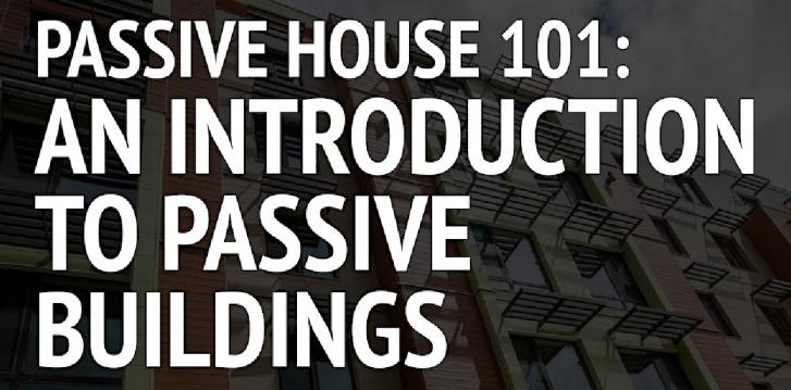 Passive House 101: An Introduction to Passive Buildings, Online, May 11