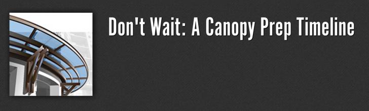 Don't Wait: A Canopy Prep Timeline, September 2,
