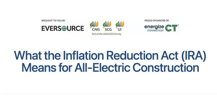 What the Inflation Reduction Act (IRA) Means for All-Electric Construction