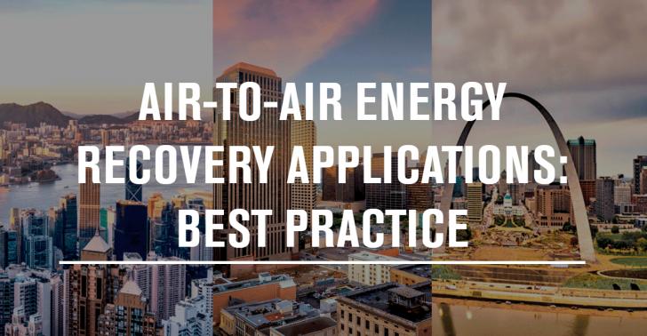 Air-to-Air Energy Recovery Applications: Best Practice, Online, September 15, 12 - 3 pm ET