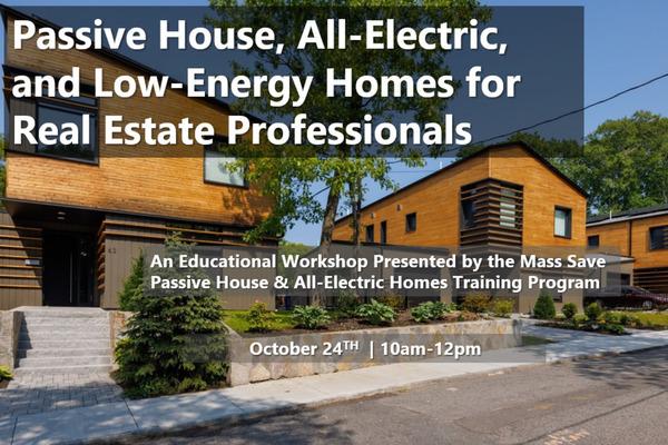 Free webinar: Passive House, All-Electric, and Low-Energy Homes for Real Estate Professionals, October 24