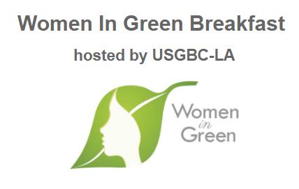 Event: Los Angeles Women in Green - Breakfast, 4/14, 7:30 AM - 10:00 AM, Los Angeles, CA