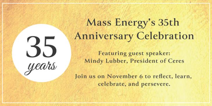  Mass Energy's 35th Anniversary Celebration, November 6, 5-8:30 pm, Boston