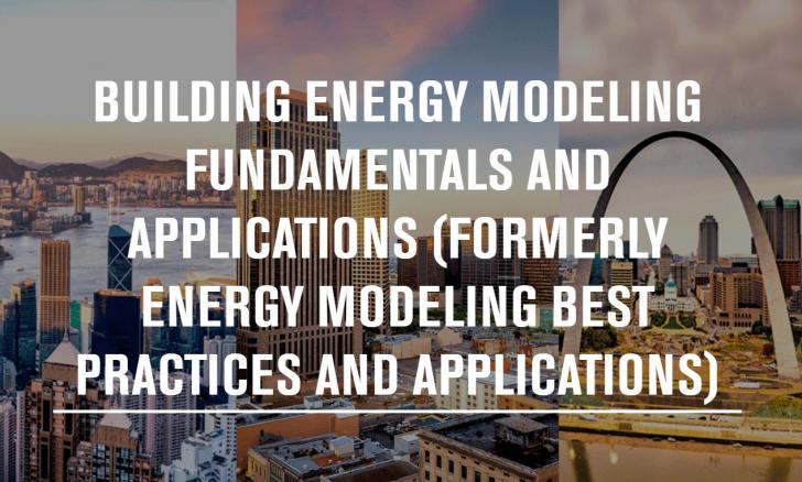 Building Energy Modeling Fundamentals and Applications (Two part series), Online, December 8 - 9, 12 - 3 pm ET