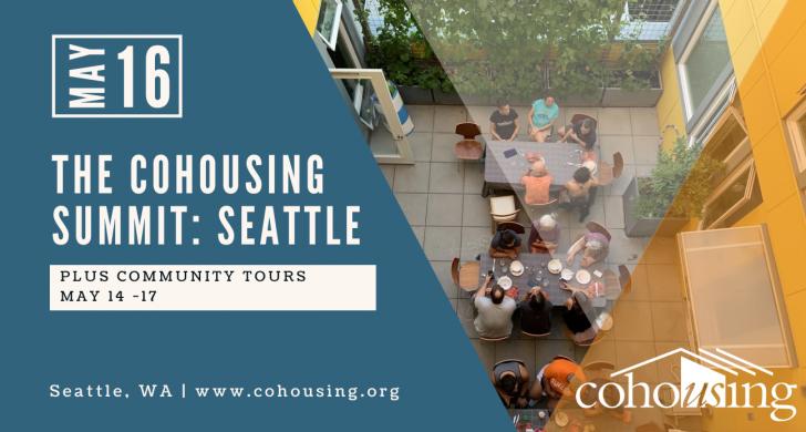 The Cohousing Summit, May 14 - 17, Seattle, Washington