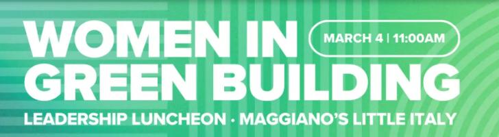 Women in Green Building Leadership Luncheon, March 4, Chicago, Illinois