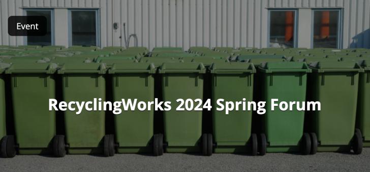 RecyclingWorks 2024 Spring Forum, Dartmouth, Massachusetts