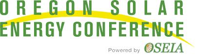 The Oregon Solar Energy Conference, May 1 – 3, Portland, OR