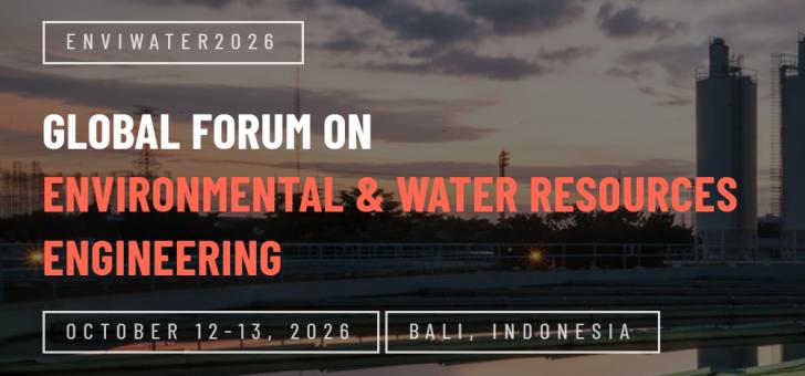 Global Forum on Environmental & Water Resources Engineering, October 12 - 13, Bali, Indonesia
