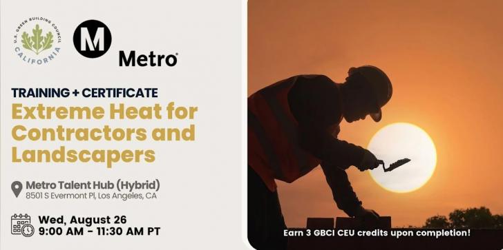 Extreme Heat for Contractors and Landscapers, August 26, online and In Los Angeles, California