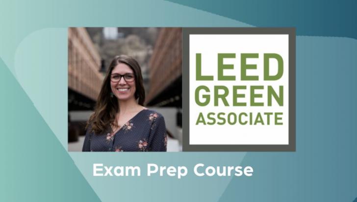 LEED GA Exam Prep Course, Green Building Alliance
