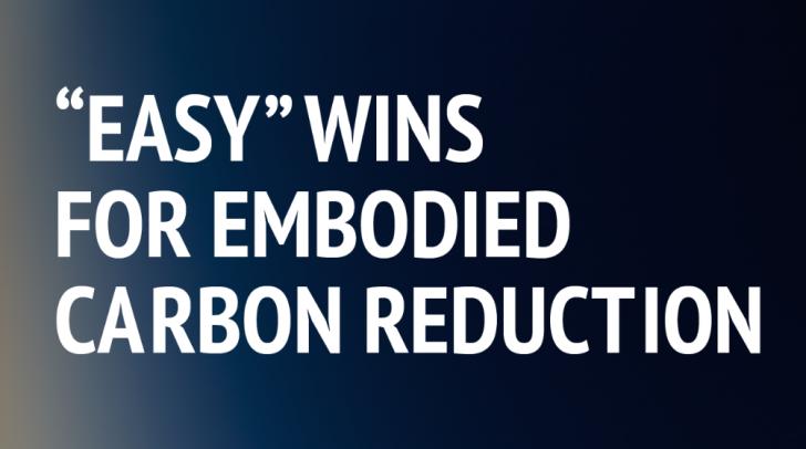 Free Webinar: “Easy” Wins for Embodied Carbon Reduction, January 31