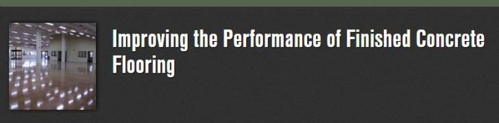 Webinar: Improving the Performance of Finished Concrete Flooring, Wednesday, October 17, 2018 - 12:00pm to 1:00pm EDT