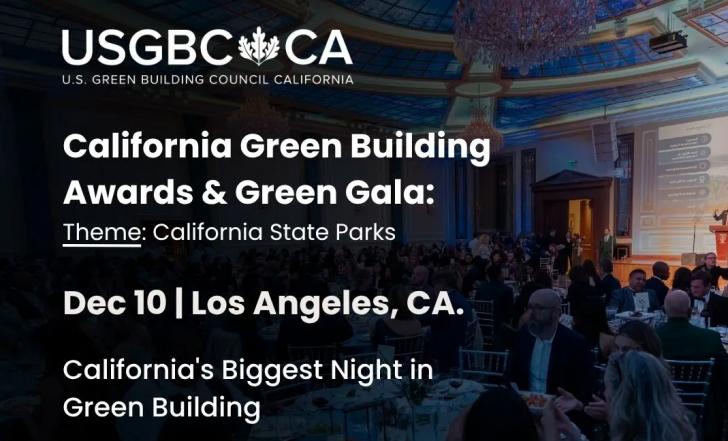 California Green Building Awards & Green Gala, December 10, Los Angeles, California