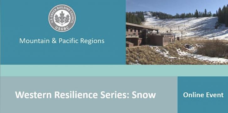 Western Resilience Series: Snow by USGBC Mountain Region