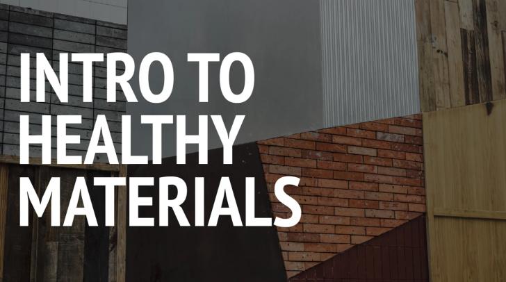 Intro to Healthy Materials 2025