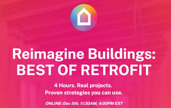 Reimagine Buildings: Best of Retrofit, Online, December 5, 11:30 am - 4 pm ET