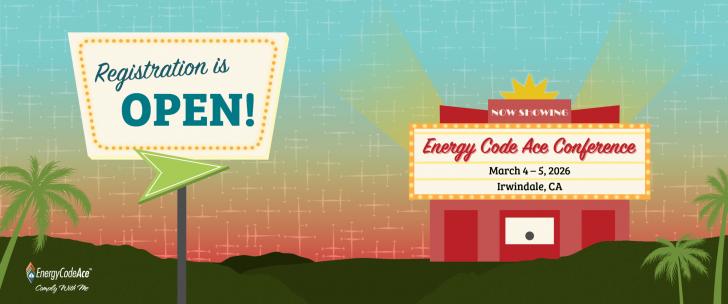 Energy Code Ace Conference, March 4 – 5, Irwindale, California