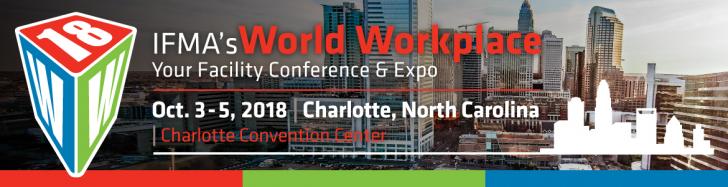 IFMA's World's Workplace, Oct 3-5 Charlotte, NC