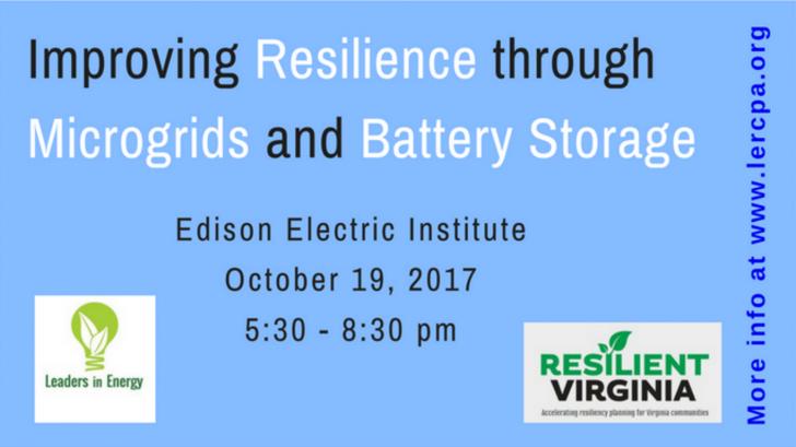 Improving Resilience Through Microgrids & Battery Storage, October 19, 5:30-8:30pm, Washington, DC