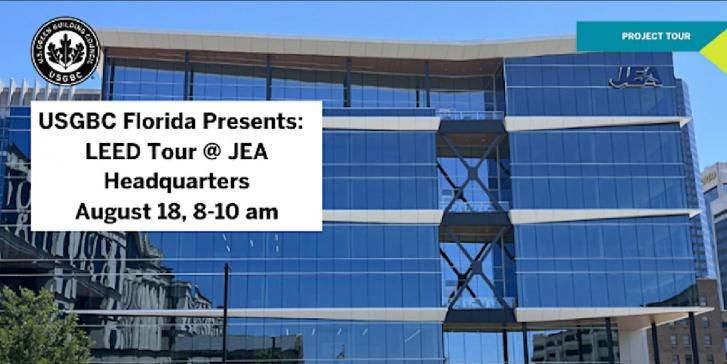 USGBC Florida Presents: JEA Headquarters LEED Tour, August 18, 8 - 10am EDT,  Jacksonville