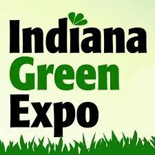 Indiana Green Expo, Jan 15 - 17, Indianapolis, IN