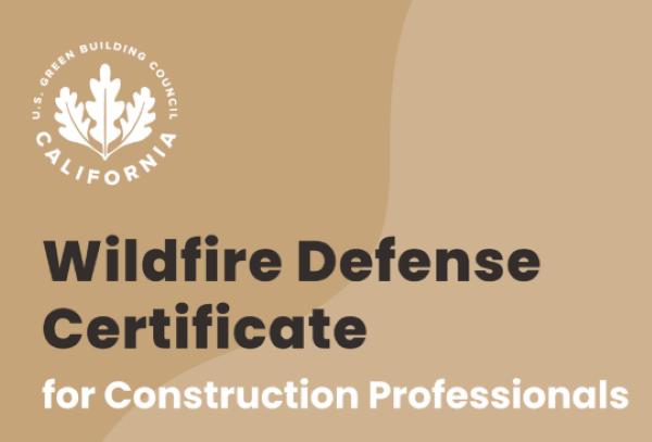 Free Online Training: Wildfire Defense Certificate Training for Construction Professionals