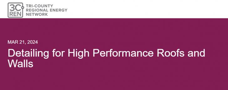 Free Webinar: Detailing for high performance Roofs and Walls, March 21