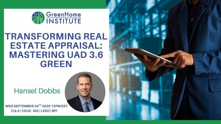 Free Webinar: Transforming Real Estate Appraisal: Mastering UAD 3.6 Green, September 24, 12 - 1 pm ET