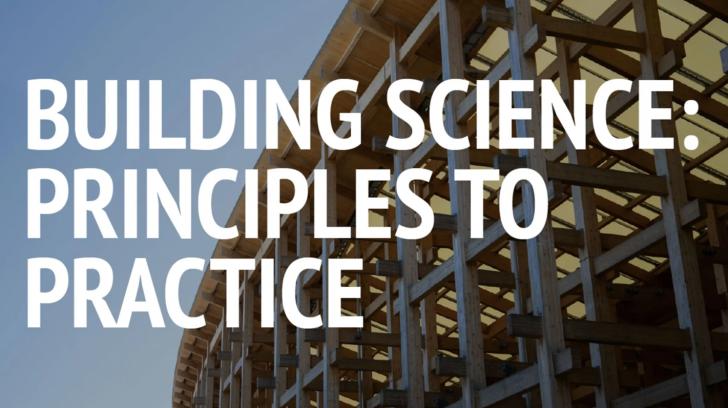 Building Science: Principles to Practice (2 Part Course), Hybrid Event, January 29 - February 3, Boston, Massachusetts