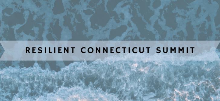 Resilient Connecticut (Virtual) Summit, Presented by CTGBC