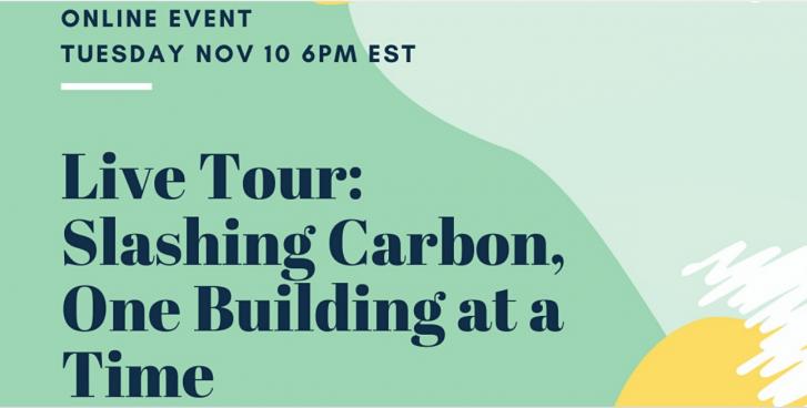Live Green Building Tour (Online): Slashing Carbon, One Green Building at a Time
