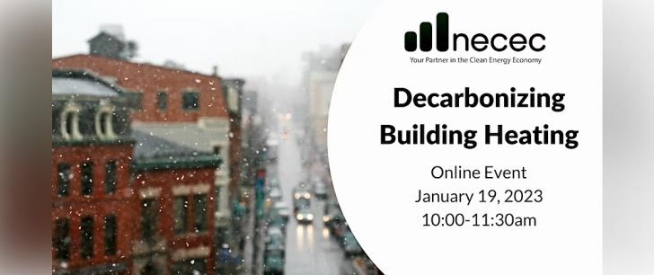 NECEC Emerging Trends Series - Decarbonizing Building Heating