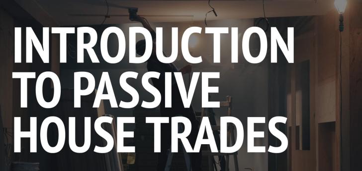 Free Webinar: Introduction to Passive House Trades, November 1