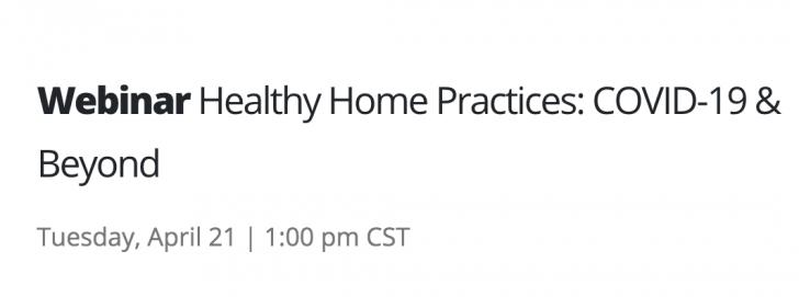 Healthy Home Practices: COVID-19 & Beyond