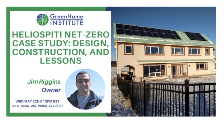 Free Webinar: Net-Zero Case Study: Design, Construction, and Lessons: Heliospiti (Sun House)