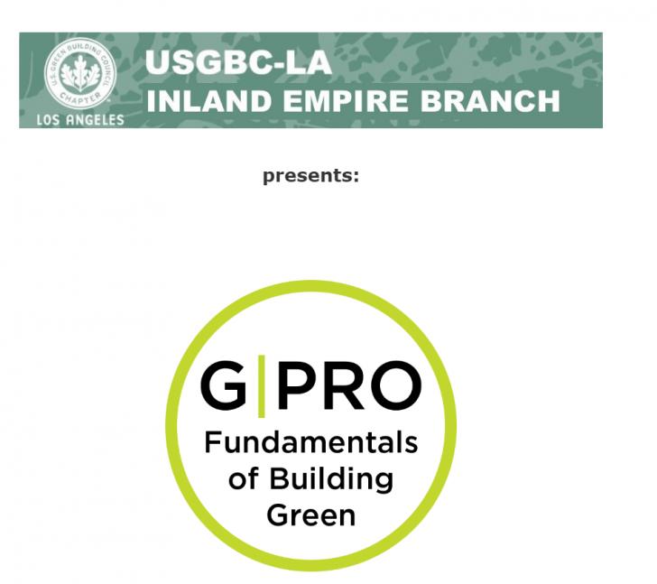 USGBC-LA Inland Empire Branch: GPRO Fundamentals of Green Building Training
