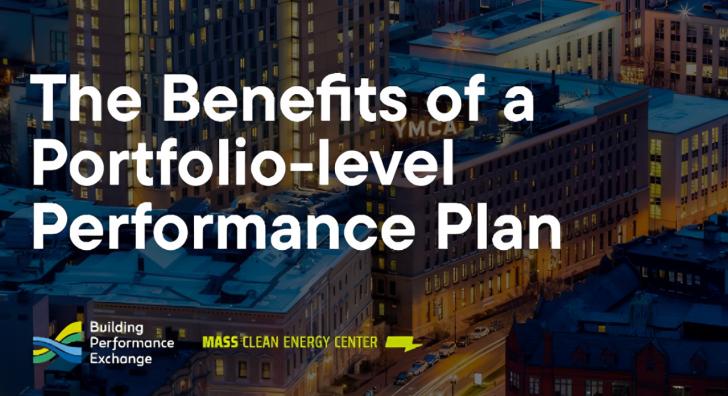 The Benefits of a Portfolio-level Plan for Building Performance Upgrades, Online, 25 August, 12 - 1 pm ET