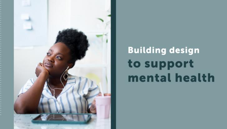 Free Webinar: Building Design to Support Mental Health